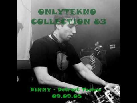 BINNY - Detroit Techno 09.09.05  Onlytekno Collection 83