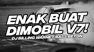 Download lagu DJ ENAK BUAT DI MOBIL V7 DJ BILLING WARNET BASS BE... mp3