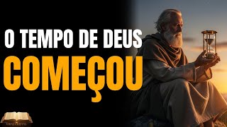 DEUS DECRETOU O FIM DA SUA ESPERA: O TEMPO DE DEUS COMEÇOU!