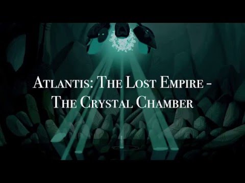 Atlantis: The Lost Empire - The Crystal Chamber