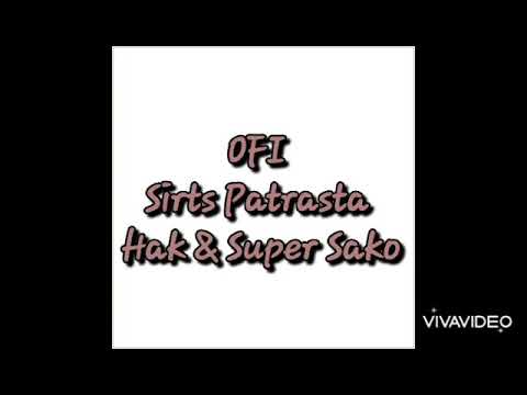 OFI - Sirts Patrasta ft. Hak & Super Sako lyrics