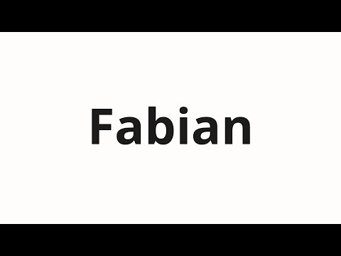 How to pronounce Fabian