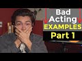 Bad Acting EXAMPLES Part 1 | Start Acting
