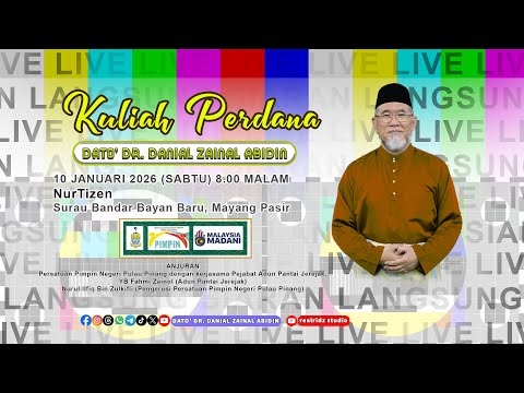 Kuliah Perdana Dato' Dr. Danial: NurTizen | Dato Dr. Danial Zainal Abidin