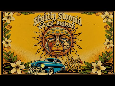 Slow Ride (Sublime Cover) - Slightly Stoopid and Stick Figure