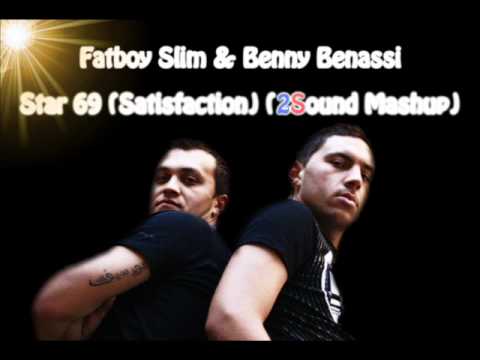 Benny Benassi & Fatboy Slim Star69Satisfaction 2Sound Mashup