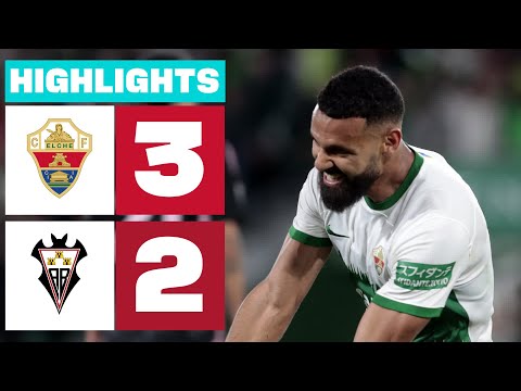 Highlights Elche CF vs Albacete BP (3-2)