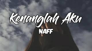 Download lagu Kenanglah Aku - Naff (Story WA~Snapgram) mp3
