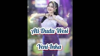Download lagu ATI DUDU WESI - Yeni Inka mp3