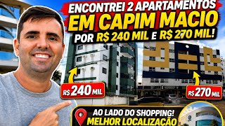 🚨 ENCONTREI 2 apartamentos em CAPIM MACIO por R$ 240 mil e R$ 270 mil! Ao lado do shopping