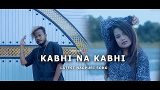 thumb for KABHI NA KABHI | LATEST NAGPURI SONG 2021 | BY DIAMOND ORAON \ SADRI HOP MUCIC