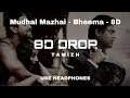 Mudhal Mazhai 8D Bheema Harris Jayaraj 8d 8D DROP TAMIZH