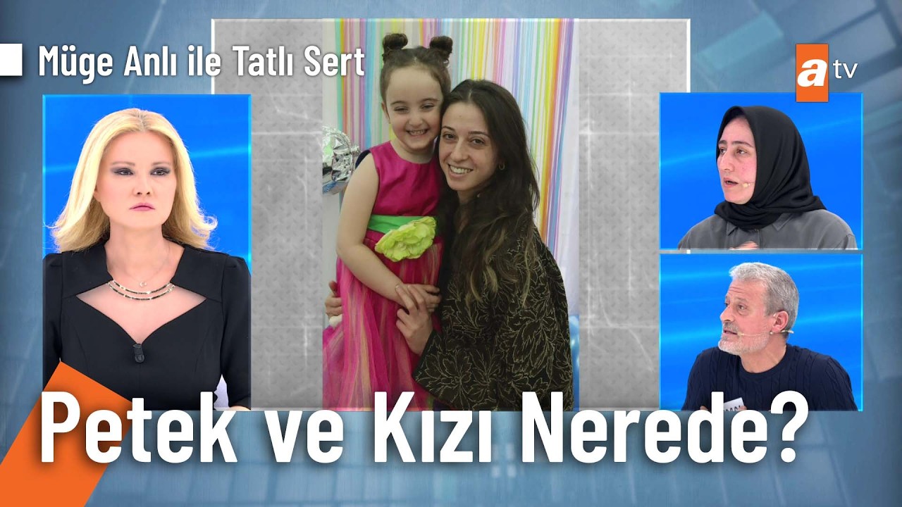 5 haftalık hamile Petek, 4 yaşındaki kızıyla kayboldu! - Müge Anlı ile Tatlı Sert 17 Nisan 2026
