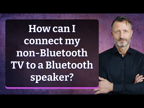 How can I connect my non-Bluetooth TV to a Bluetooth speaker?
