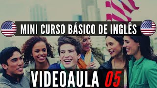 Aula 05 - Maratona do Inglês - Aulas de Inglês para Iniciantes - Mini Curso Gratuito