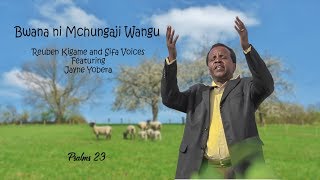 Bwana Ni Mchungaji Wangu - Reuben Kigame and Sifa 