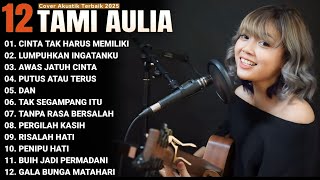 Download lagu Tami Aulia Full Album - CINTA TAK HARUS MEMILIKI | Lagu Viral Tiktok 2026 mp3