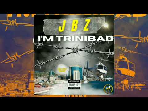 JBZ - I'M TRINIBAD (Official audio)