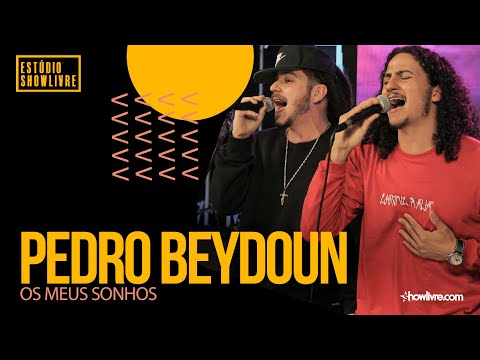 Pedro Beydoun - Os Meus Sonhos - Ao Vivo no Estúdio Showlivre 2021
