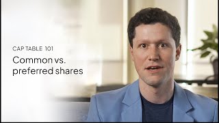 Startup school | Common vs. preferred shares (from Cap Table 101)