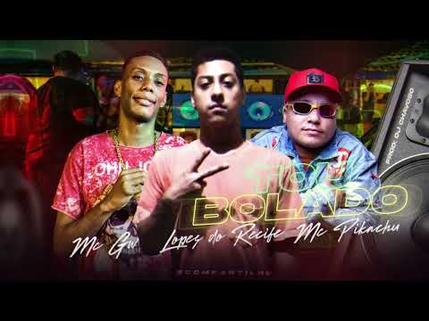 Lopes do Recife, MC Pikachu e MC GW- tou bolado-( prod' DJ chavoso)https://youtu.be/h9aNVqanTZI