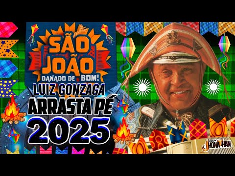 SET COMPLETO SÃO JOÃO 2025 LUIZ GONZAGA VERSÃO ARRASTA PÉ 2025 AS MELHORES ((DJ JHONATHAN))