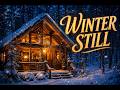 Winter Still ️ Peaceful Winter Country Song Cozy Cabin Americana