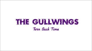 The Gullwings - Turn Back Time