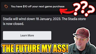 The Future My ASS! Stadia Is Dead Because Nobody Wanted This As A Platform!