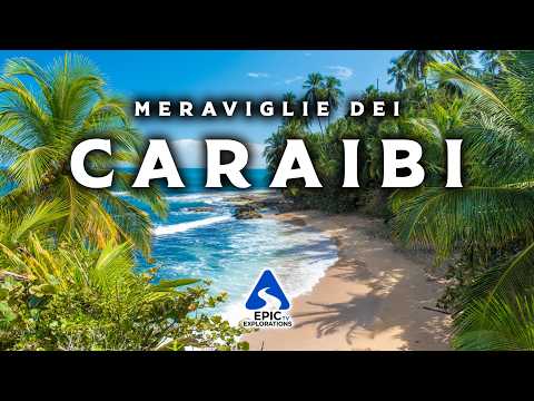 Meraviglie dei Caraibi | Le isole più belle dei Caraibi | Video di viaggio 4K