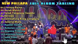 Download lagu NEW PALLAPA FULL TARLING (KENDANG CAK MET) mp3