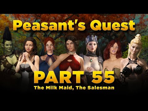 Peasant's Quest Part 55 - v3.15, The Milk Maid,  The Salesman