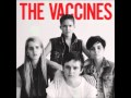 The Vaccines - I Always Knew 