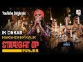Ik Onkar | Harshdeep Kaur | Straight Up Punjab