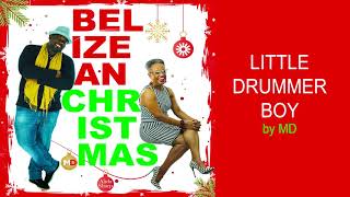 Belizean Christmas | Little Drummer Boy by MD (Audio)