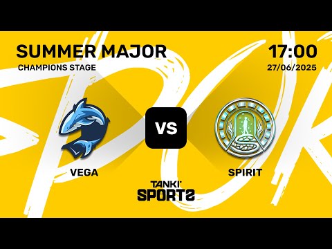 VEGA vs SPIRIT | Summer Major 2025 | Champions Stage