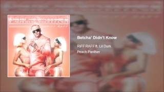 RiFF RAFF - Betcha' Didn't Know ft. Lil Durk