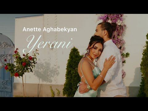 Anette Aghabekyan - Yerani (Official Music Video 2025)