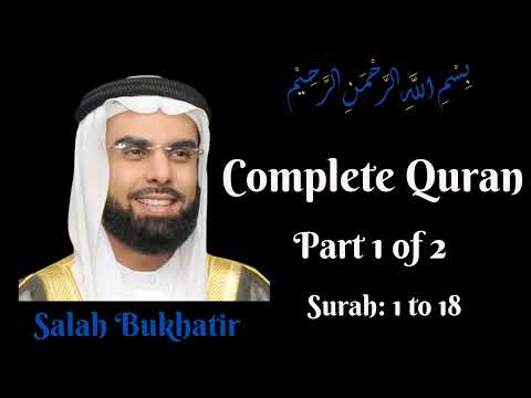Salah Bukhatir || Complete Quran || Part 1 of 2