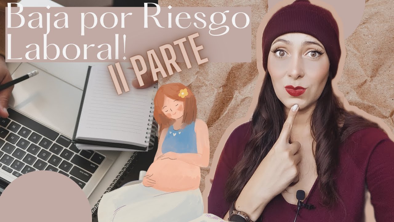 Watch Baja por Riesgo Laboral en el Embarazo - II PARTE Now Baja por Riesgo Laboral en el Embarazo - II PARTE