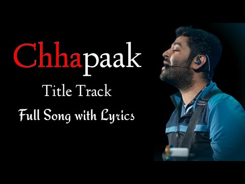 Arijit Singh  Chhapaak Title Track Lyrics   Deepika Padukone   Gulzar   Shankar Ehsaan Loy  720 X 12