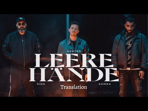 SANTOS x Sido x Samra - LEERE HÄNDE ENGLISH TRANSLATION
