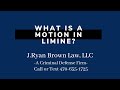 What Is a Motion in Limine?
