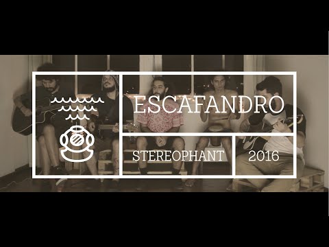 Stereophant  -  Escafandro (Versão Acústica)