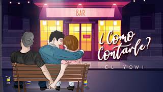 ¿Cómo contarle (El cajón) - El Yowi Gang -(Video Lyric) ⚰️