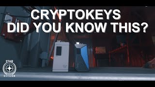 Did You Know There Is More Than One CryptoKey Currently In Star Citizen?
