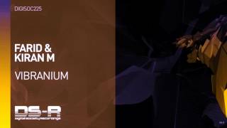 Farid & Kiran M - Vibranium (OUT NOW) [FSOE #505 RIP]