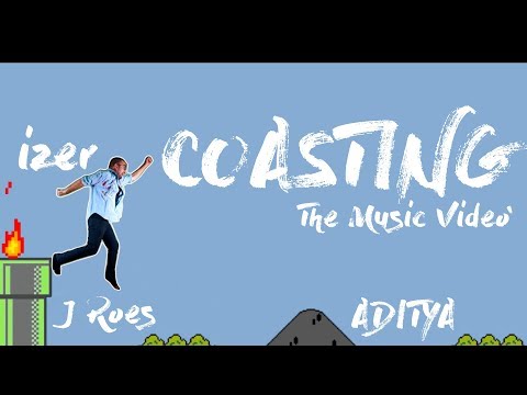 COASTING | MUSIC VIDEO || IZER | J ROES | ADTYA || OTC