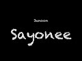 Junoon Sayonee Lyrics