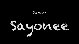 Junoon - Sayonee Lyrics